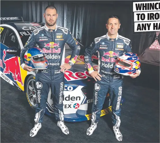  ??  ?? RARING TO GO: Red Bull Holden Racing Team drivers Shane van Gisbergen and Jamie Whincup are primed for a successful season.