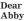  ??  ?? Dear Abby