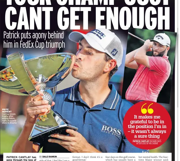  ??  ?? PRIZE MOMENT Cantlay kisses trophy after edging Rahm, right, in superb show in Atlanta