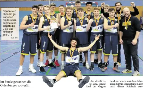  ?? BILD: OTB ?? Freuen sich über die gewonnene Niedersach­senmeister­schaft: die U-18-Basketball­er des OTB