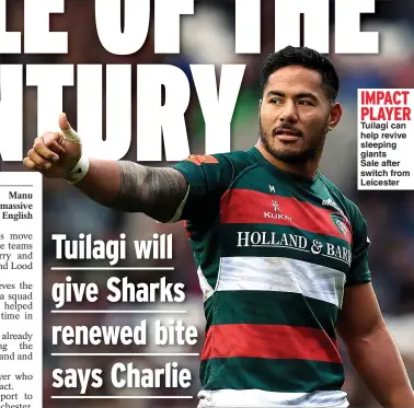  ??  ?? IMPACT PLAYER
Tuilagi can help revive sleeping giants Sale after switch from Leicester