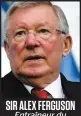  ??  ?? SIR ALEX FERGUSON Entraîneur du Manchester United