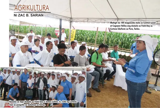  ??  ?? Kasama sa mga dumalo sa Field Day si James Collins, Jr., COO ng Corteva. Siya ay pangatlo sa nakatayo sa harap. Mahigit na 100 magsasaka mula sa Central Luzon at Cagayan Valley ang dumalo sa Field Day sa Corteva EduFarm sa Pura, Tarlac.