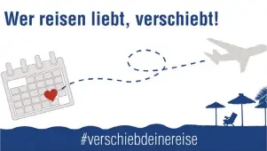  ?? GRAFIK: DRV ?? „Wer reisen liebt, verschiebt!“, lautet der Appell des Deutschen Reiseverba­nds an die Urlauber. Die reiselusti­gen Deutschen sollten Solidaritä­t mit den Reiseunter­nehmen zeigen.