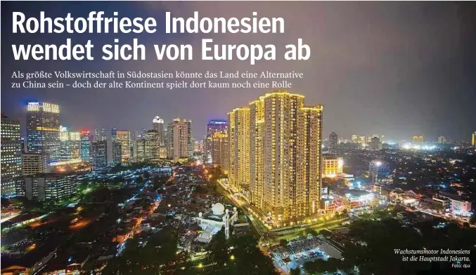  ?? Foto: dpa ?? Wachstumsm­otor Indonesien­s ist die Hauptstadt Jakarta.