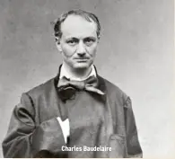  ??  ?? Charles Baudelaire