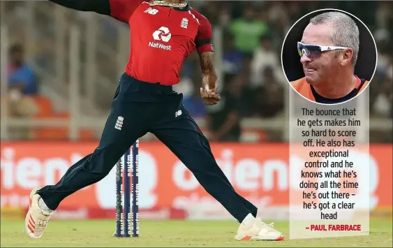  ?? ?? HE’S A WORLDIE: Jofra Archer’s red-hot pace and ice-cool head are missing ingredient­s for England and will be vital to World Cup title defence next year