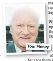  ??  ?? Tom Finney