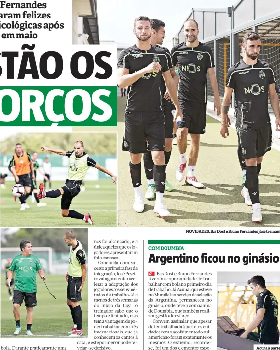  ??  ?? NOVIDADES. Bas Dost e Bruno Fernandes já se treinam