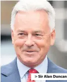  ??  ?? > Sir Alan Duncan