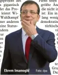  ?? Foto: dpa ?? Ekrem Imamoglu