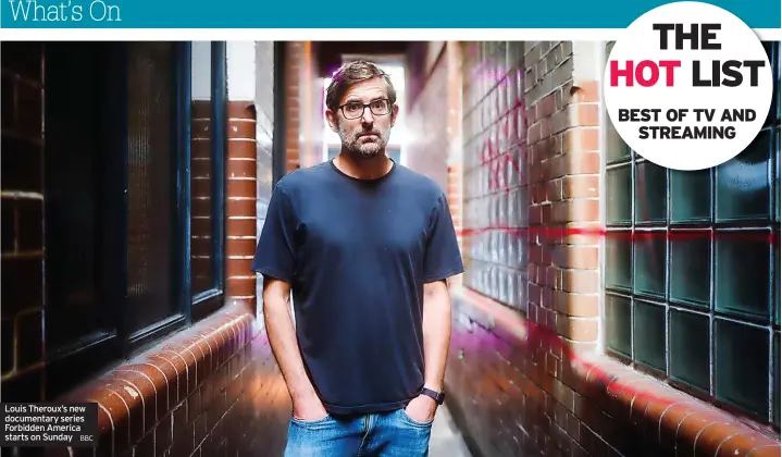  ?? BBC ?? Louis Theroux’s new documentar­y series Forbidden America starts on Sunday