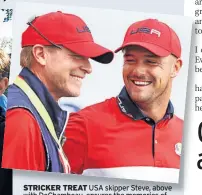  ?? ?? STRICKER TREAT USA skipper Steve, above with DeChambeau, ensures the memories of Kaymer joy in 2012, left, are buried for good