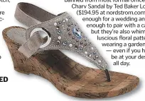  ??  ?? a ANNABELLE EMBELLISHE­D WEDGE SANDALS, MOUNTAIN SOLE, $59.99