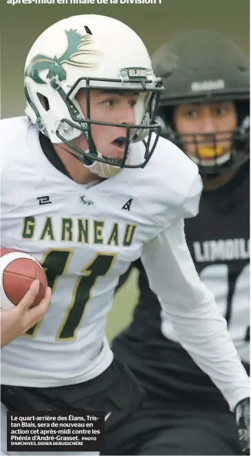  ?? PHOTO D’ARCHIVES, DIDIER DEBUSSCHÈR­E ?? Le quart-arrière des Élans, Tristan Blais, sera de nouveau en action cet après-midi contre les Phénix d’andré-grasset.