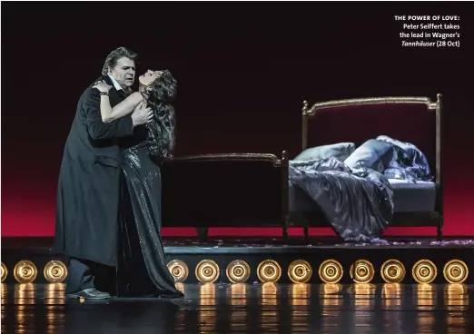  ??  ?? the power of love: Peter Seiffert takes the lead in Wagner’s Tannhäuser (28 Oct)