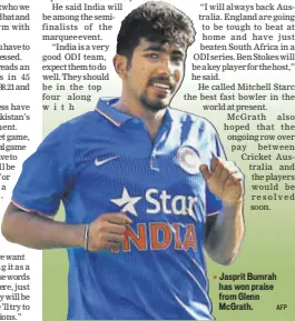  ?? AFP ?? Jasprit Bumrah has won praise from Glenn McGrath.