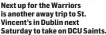  ??  ?? Next up for the Warriors is another away trip to St. Vincent’s in Dublin next Saturday to take on DCU Saints.