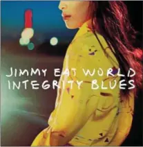  ?? RCA ?? The cover of Jimmy Eat World’s “Integrity Blues”