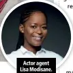  ??  ?? Actor agent Lisa Modisane.