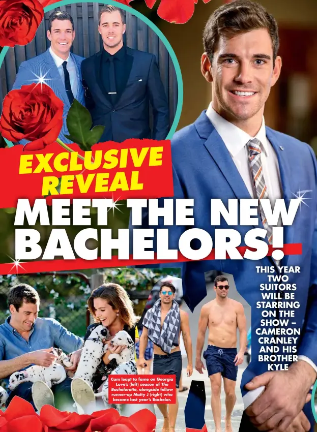  ??  ?? Cam leapt to fame on Georgia Love’s (left) season of The Bacheloret­te, alongside fellow runner-up Matty J (right) who became last year’s Bachelor.