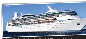  ??  ?? Vision of the Seas: The liner played host to 2,500 young holidaymak­ers