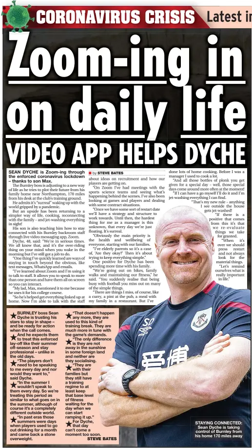  ?? STEVE BATES ?? STAYING CONNECTED: Sean Dyche is taking control of Burnley from his home 170 miles away