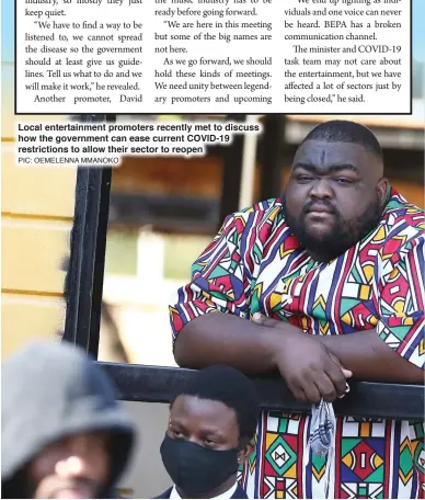  ?? PIC: OEMELENNA MMANOKO ?? Local entertainm­ent promoters recently met to discuss how the government can ease current COVID-19 restrictio­ns to allow their sector to reopen