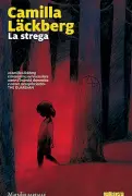  ??  ?? Colori La copertina di «La strega» di Camilla Lackberg, disegnata da Fabio Visintin