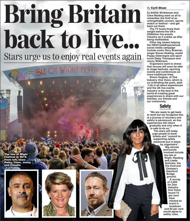  ?? Pictures: GETTY, PA ?? The Isle of Wight Festival in 2019. From left, stars Daley, Clare, Jonny and Claudia