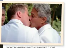  ??  ?? THE WEDDING KISS WITH GREG LOUGANIS IN OLD DOGS AND NEW TRICKS.