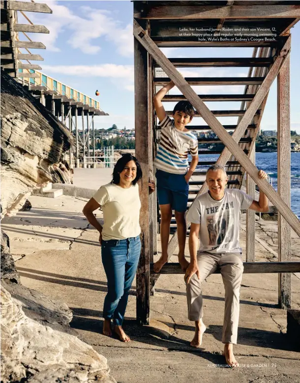  ?? ?? Leila, her husband James Roden and their son Vincent, 12, at their happy place and regular early-morning swimming hole, Wylie’s Baths at Sydney’s Coogee Beach.