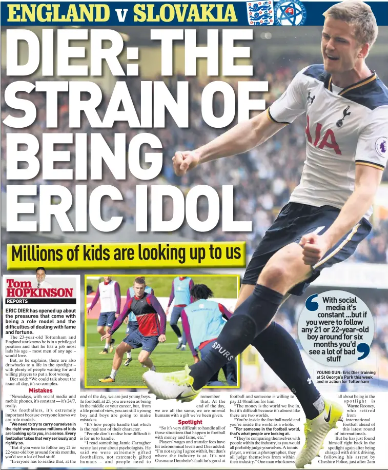  ??  ?? YOUNG GUN: Eric Dier training at St George’s Park this week and in action for Tottenham