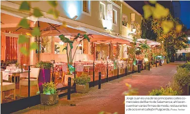  ?? Twitter ?? Jorge Juan es una de las principale­s calles comerciale­s del Barrio de Salamanca; ahí se encuentran varias firmas de moda, restaurant­es y de ocio en el callejón Puigcerda./Fotos: