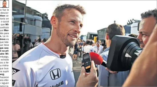  ??  ?? PRETENDIDO. Button anunció su retirada de la F-1 en Abu Dhabi, pero ahora Williams le tiene como principal opción si pierden a Bottas.