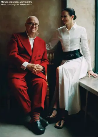  ??  ?? Manolo and Kristina Blahnik in the latest campaign for Birkenstoc­ks.