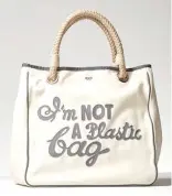  ?? PHOTO FROM ANYAHINDMA­RCH.COM/ ?? THE I’m Not A Plastic Bag tote was designed by Anya in 2007 as part of a collaborat­ive project with Antidote and global social change movement We Are What We Do (now known as Shift).
