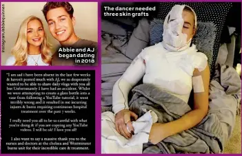  ??  ?? Abbie and AJ began dating in 2018
The dancer needed three skin grafts