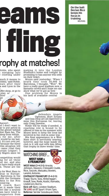  ?? REUTERS ?? On the ball: Declan Rice keeps his focus in training