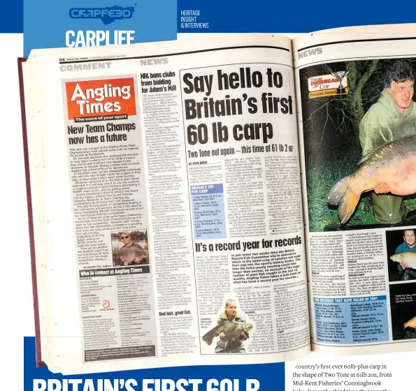  ??  ?? ABOVE: As this double page spread in Angling Times shows, 2001 was a truly remarkable year for British record fish.