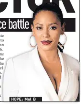  ??  ?? HOPE: Mel B