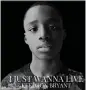  ?? WARNER RECORDS VIA AP ?? This cover image released by Warner Records shows “I Just Wanna Live,” by Keedron Bryant.