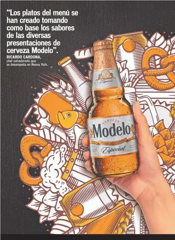  ??  ?? En armonía. El menú ha sido elaborado de manera que combine con los niveles de sabor y cuerpo de cada una de las presentaci­ones de cerveza Modelo que se van a degustar.