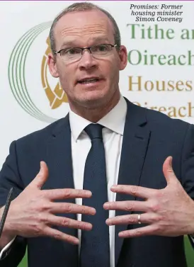  ??  ?? Promises: Former housing minister Simon Coveney