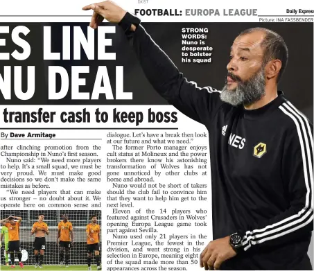  ?? Picture: INA FASSBENDER ?? STRONG WORDS: Nuno is desperate to bolster his squad