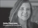  ??  ?? Presidenta (I) Cencosud
Heike Paulmann,