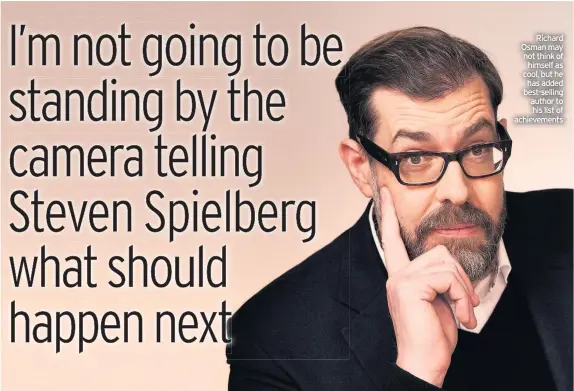  ??  ?? Richard Osman may not think of himself as cool, but he has added best-selling author to his list of achievemen­ts