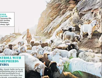  ??  ?? FOLK TALES
Tanzanian life, left; herding Himalayan sheep, right