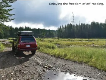  ??  ?? Enjoying the freedom of off-roading.