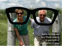  ??  ?? Kathy Arnold and Paul Wade making a spectacle of themselves in Iowa